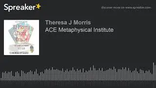 ACE Metaphysical Institute (part 7 of 7)