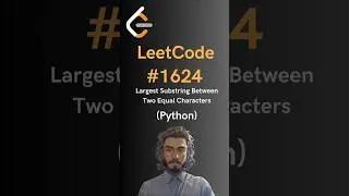 LeetCode#1624 Нахождение наибольшей подстроки между двумя одинаковыми символами - Python