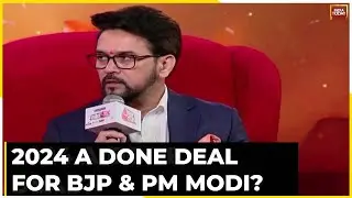 BJP MP Anurag Thakur's Exclusive Interview On 2024 Elections & BJP's Massive Victory
