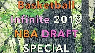 Basketball Infinite 2018 NBA Draft Special