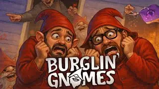 Fuggin Gnomes - Part 3