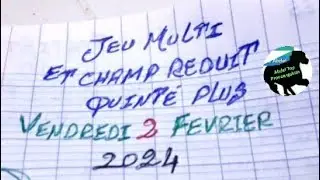 JEU MULTI ET CHAMP R&Eacute;DUIT QUINT&Eacute; PLUS VENDREDI 2 F&Eacute;VRIER 2024