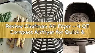 Review Chefman Air Fryer &ndash; 4 QT Compact Airfryer for Quick & Easy Meals, Features Hi-Fry Technology