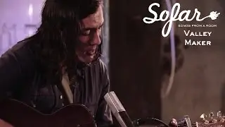 Valley Maker - Only Friend | Sofar London