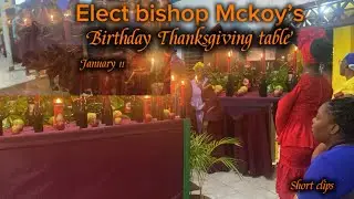 Clips of Elect bishop mckoy thanksgiving table (was truly a blessing)💐⚪️