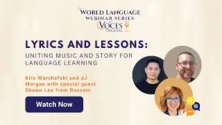 WLWS: Lyrics and Lessons: Uniting Music and Story for Language Learning