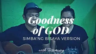 Goodness of GOD (Simba'ng BISAYA Adaptation)