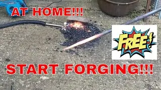 Blacksmithing - Start Forging NOW!!! for FREE! at HOME