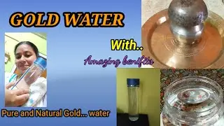 GOLD WATER| 24K Gold Water Making Process| Madhu's Natural Vibes