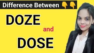 Difference between DOSE and DOZE || Dose and Doze meaning | Competitive English