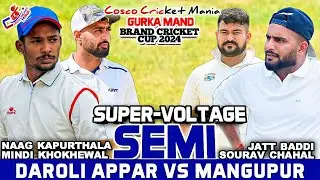 Semi-Daroli Appar(Naag Kpt & Mindi) Vs Mangupur(Jatt Baddi & Sourav) Cosco Cricket Mania