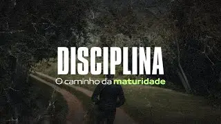 DISCIPLINA, O CAMINHO DA MATURIDADE | Domingo | 23/11/2025 - 17h