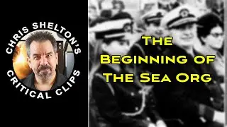 Chris Shelton | The Beginning of the Sea Org