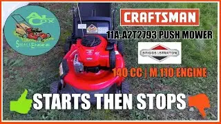 CRAFTSMAN 11A-A2T2793 MOWER STARTS 🟢 THEN STOPS 🔴