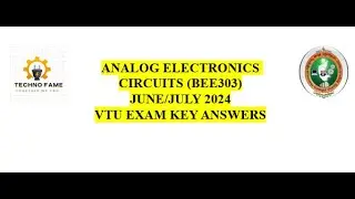 ANALOG ELECTRONICS CIRCUITS (BEE303)JUNE/JULY 2024 VTU EXAM KEY ANSWERS