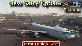 MSFS | NEW SALTY 747 UPDATE | FIRST LOOK AND TEST |
