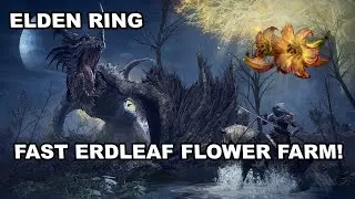 Elden Ring: Where to farm Erdleaf Flowers FAST!