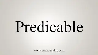 How To Say Predicable