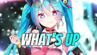 Nightcore - What's Up (DJ Gollum x Altijd Larstig & Rob Gasd'rop x Empyre One)