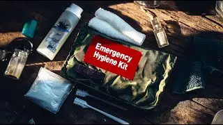 Ultimate Guide to Emergency Hygiene Kits