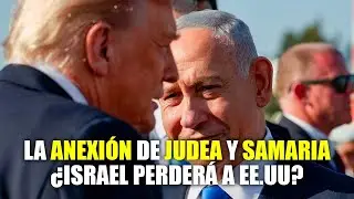 La anexi&oacute;n de Judea y Samaria &iquest;Israel perder&aacute; a EE.UU? - Irving Gatell