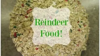 Reindeer Food!
