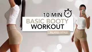 10 MIN BASIC BOOTY WORKOUT | Упражнения пилатеса для круглой и подтянутой попы | Eylem Abaci