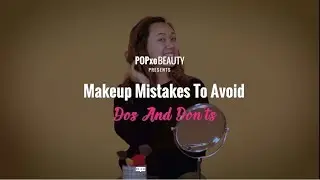 Makeup Mistakes To Avoid: Dos & Don'ts - POPxo Beauty