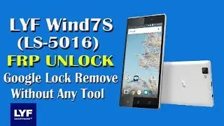 LYF Wind7S FRP Unlock Google Account Bypass