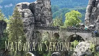 Majówka w Saksonii (2/2) - Drezno, Torgau, Miśnia, Bastei