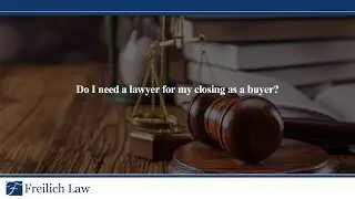 Do I need a lawyer for my closing as a buyer?