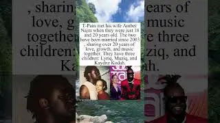 T-Pain met his wife Amber Najm when they were just 18 and 20 years old.