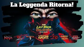 The Last Ninja Collection &ndash; La rinascita di un&rsquo;icona del retrogaming