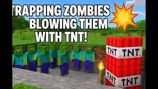 Trapping Zombies and Blowing Them Up with TNT in Minecraft!