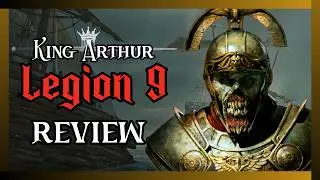 King Arthur: Legion IX - Console Review