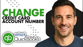 How To Change Credit Card Account Number In QuickBooks (Easiest Way)(2026 Guide)
