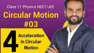 Circular Motion #03 || Centripetal acceleration,Tangential acceleration, Net acceleration ||