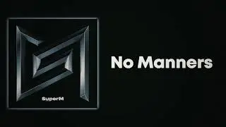 SuperM - No Manners (Slow Version)