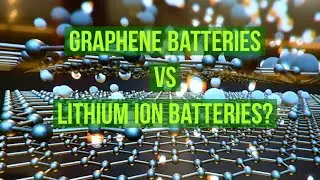 Graphene Batteries an alternative to Lithium Ion Batteries? | Automotive Science