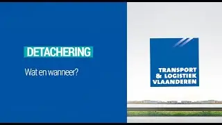 Welke vervoerstypes vallen er onder detachering/posting? (EU Mobility Package 2022)