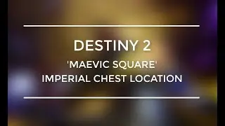 Destiny 2 Imperial Treasure Map - Maevic Square in Earth Location