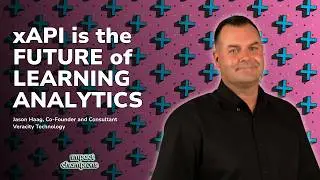 Learning Data Analytics and xAPI with Jason Haag