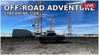👽🏔️⛰️LIVE CAM ! #OffRoadAdventures 🏔️⛰️👽🌵🛰️