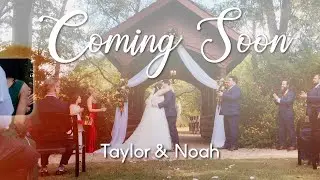 Taylor + Noah | Wedding Trailer | 9.21.25