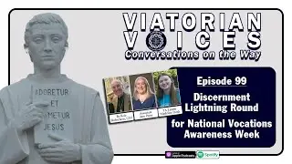 Ep. 99: Discernment Lightning Round for National Vocations Awareness Week