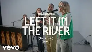 Jamie MacDonald - Left It In The River (Live Acoustic)