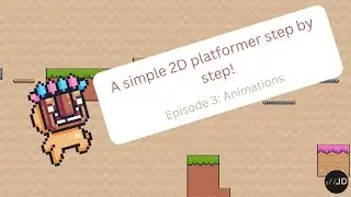 Simple 2D Platformer Unity Tutorial Episode 3: Animations