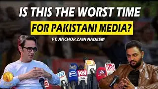Is This the Worst Time for Pakistani Media? | Senior Anchor Zain Nadeem | Podcast | 9 Shine Prime
