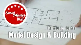 🏗️ Model Design & Building Merit Badge Overview | ScoutMaster Dave