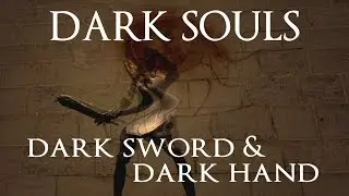 Dark Sword and Dark Hand Moveset (Dark Souls)